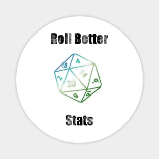 Roll Better Stats Magnet